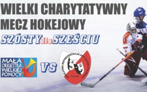 Wielki Charytatywny Mecz Hokejowy „Szósty dla Sześciu”