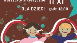 DUMA NARODOWA. Warsztaty edukacyjne dla dzieci z okazji Święta Niepodległości